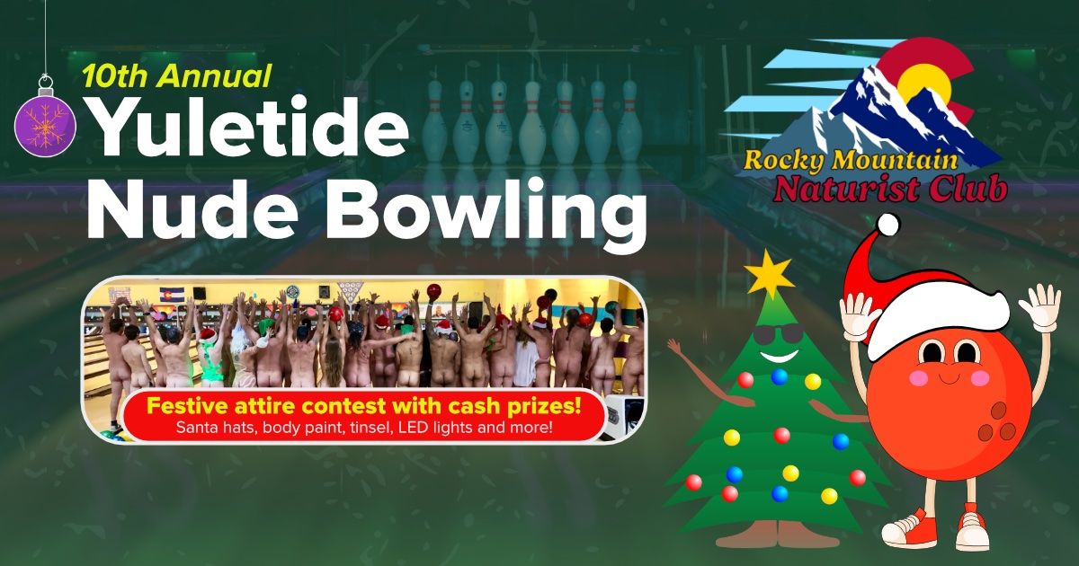 🎄 10th Annual Yuletide Nude Bowling 🎳 (Ticket Purchase Required)